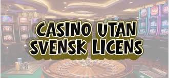 Allt du behöver veta om online casino utan svensk licens
